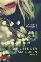 Annette Mingels - Die Liebe der Matrosen