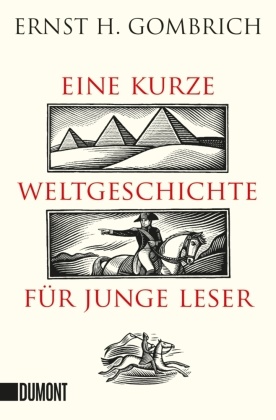 Ernst H Gombrich, Ernst H. Gombrich, Clifford Harper - Eine kurze Weltgeschichte für junge Leser