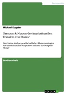 Michael Eugster - Grenzen & Nutzen des interkulturellen Transfers von Humor
