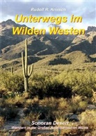 Rudolf R. Knirsch, Rudolf R. Knirsch - Unterwegs im Wilden Westen - 4: Sonora Wüste