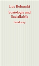Luc Boltanski - Soziologie und Sozialkritik