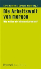 Kari Kaudelka, Karin Kaudelka, Kilger, Gerhard Kilger - Die Arbeitswelt von morgen