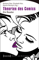 Barbara Eder, Elisabet Klar, Elisabeth Klar, Ramón Reichert, Martina Rosenthal - Theorien des Comics