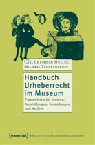 Carl Chr. Müller, Carl Christia Müller, Carl Christian Müller, Michael Truckenbrodt - Handbuch Urheberrecht im Museum