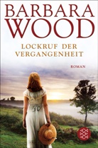 Barbara Wood - Lockruf der Vergangenheit