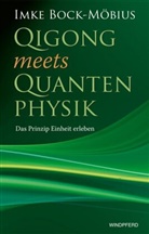 Bock-Möbius, Imke Bock-Möbius - Qigong meets Quantenphysik