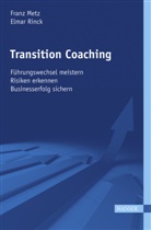 Fran Metz, Franz Metz, Elmar Rinck - Transition Coaching