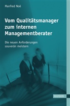Manfred Noé - Vom Qualitätsmanager zum internen Managementberater