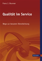 Franz J Brunner, Franz J. Brunner, Franz J. Brunner, Fran J Brunner, Franz J Brunner - Qualität im Service