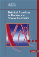 Edga Dietrich, Edgar Dietrich, Alfred Schulze - Statistical Procedures for Machine and Process Qualification