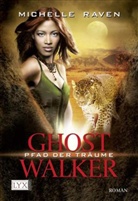 Michelle Raven - Ghostwalker - Pfad der Träume