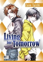 Zaou Taishi, Taishi Zaou - Living for Tomorrow