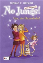 Thomas Brezina, Thomas C Brezina, Thomas C. Brezina, Betina Gotzen-Beek - No Jungs! - Bd.20: No Jungs! - Ups, ein Hexenbaby!
