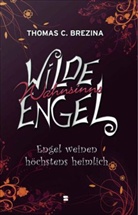 Thomas Brezina, Thomas C Brezina, Thomas C. Brezina - Engel weinen höchstens heimlich