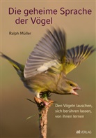 R. Müller, Ralph Müller, Armin Hofmann - Die geheime Sprache der Vögel