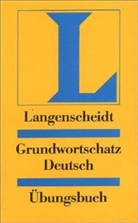 Heiko Bock, Jutta Müller, Reinhold Burkart - Langenscheidt Grundwortschatz Deutsch, Übungsbuch
