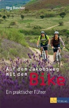 Jakob Buschor, Jürg Buschor, Susanne Buschor - Auf dem Jakobsweg mit dem Bike