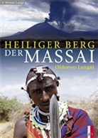 P. Werner Lange, Paul W. Lange, Werner P. Langer, Michael Albus, Christina Helbig, JÃ¶rg Keller... - Heiliger Berg der Massai