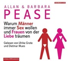 Allan Pease, Barbara Pease, Ulrike Grote, Dietmar Mues - Warum Männer immer Sex wollen und Frauen von der Liebe träumen, 3 Audio-CDs (Audiolibro)