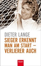 Lange, Dieter Lange - Sieger erkennt man am Start - Verlierer auch