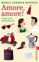 Morese, Maria C Morese, Maria C. Morese, Maria Carmen Morese - Amore, amore!