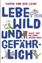 Hasso von der Leine - Lebe wild und gefährlich
