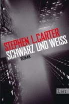Stephen L. Carter - Schwarz und Weiß
