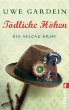 Uwe Gardein - Tödliche Höhen