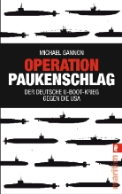 Michael Gannon - Operation Paukenschlag