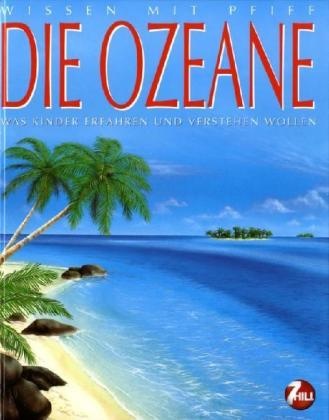 Jacques Dayan - Die Ozeane Was Kinder erfahren und verstehen wollen