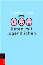 Stephan Sigg - Beten mit Jugendlichen