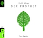 Khalil Gibran, Otto Sander - Der Prophet, 1 Audio-CD (Hörbuch)