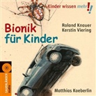 Roland Knauer, Kerstin Viering, Matthias Koeberlin - Bionik für Kinder, 1 Audio-CD (Audiolibro)