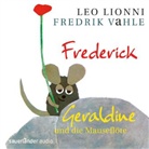 Leo Lionni, Fredrik Vahle - Frederick / Geraldine und die Mauseflöte, 1 Audio-CD (Hörbuch)