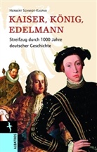 Herbert Schmidt-Kaspar - Kaiser, König, Edelmann
