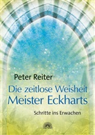 Peter Reiter - Die zeitlose Weisheit Meister Eckharts