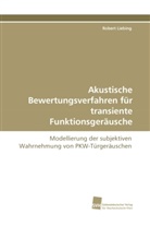 Robert Liebing - Akustische Bewertungsverfahren für transiente Funktionsgeräusche
