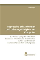 Volker Gapp - Depressive Erkrankungen und Leistungsfähigkeit am Computer