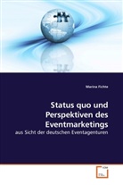 Marina Fichte - Status quo und Perspektiven des Eventmarketings