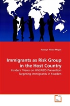 Kassaye Tekola Moges - Immigrants as Risk Group in the Host Country