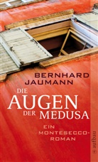 Bernhard Jaumann - Die Augen der Medusa