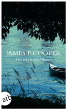 James F Cooper, James Fenimore Cooper - Der letzte Mohikaner