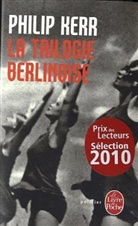 Gilles Berton, Philip Kerr, Philip (1956-2018) Kerr, Kerr-p, Philip Kerr - La trilogie berlinoise