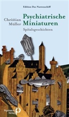 Christan Müller, Christian Müller - Psychiatrische Miniaturen