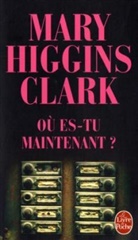 Anne Damour, Mary Higgins (1927-2020) Clark, Clark Higgins, Mary Higgins Clark, Higgins-clark-m, Mary Higgins Clark - Où es-tu maintenant ?