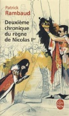 Patrick Rambaud, Patrick Rambaud, Patrick (1946-....) Rambaud, Rambaud-P - Chronique du règne de Nicolas Ier. Deuxième chronique du règne de Nicolas Ier