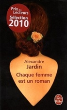 Alexandre Jardin, A. Jardin, Alexandre Jardin, Alexandre (1965-....) Jardin, Jardin-a - Chaque femme est un roman