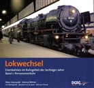 Carl Bellingrodt, Helmut Bittner, Peter Hauswald - Lokwechsel. Bd.1