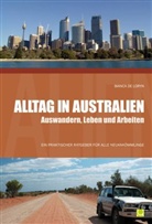 Bianca de Loryn, Bianca de Loryn - Alltag in Australien - Auswandern, Leben und Arbeiten