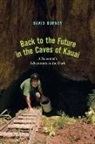 David A. Burney, BURNEY DAVID A - Back to the Future in the Caves of Kaua''i